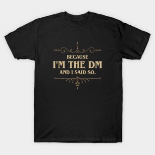 Nerdy Retro I'm The Master and I Said So Roleplaying and Larping Tabletop RPG T-Shirt